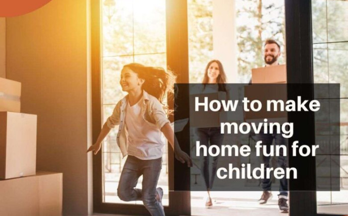 How to make moving home fun for children