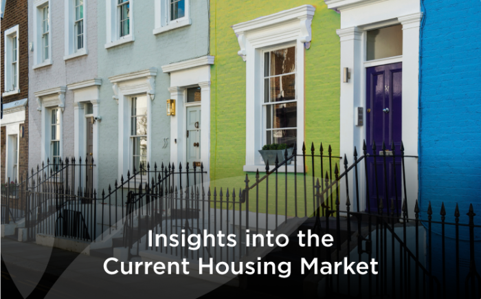 Insights into the Current Housing Market