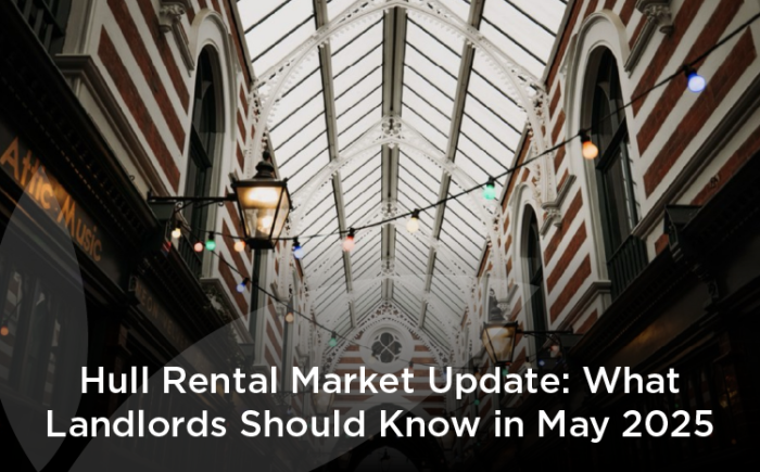 Hull Rental Market Update: What Landlords Should Know in May 2025